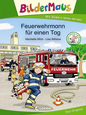 cover image of Bildermaus--Feuerwehrmann für einen Tag